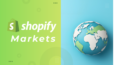 Shopify Markets – international verkaufen leicht gemacht
